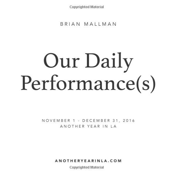 This is the cover for Brian Mallman's Our Daily Performance(s) book from 2016